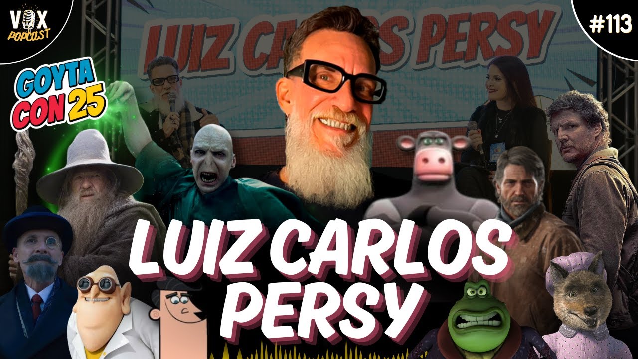 DUBLADOR LUIZ CARLOS PERSY | VOLDEMORT, JOEL EM TLOU, GANDALF | GOYTACON 2025 | Vox PopCast #113