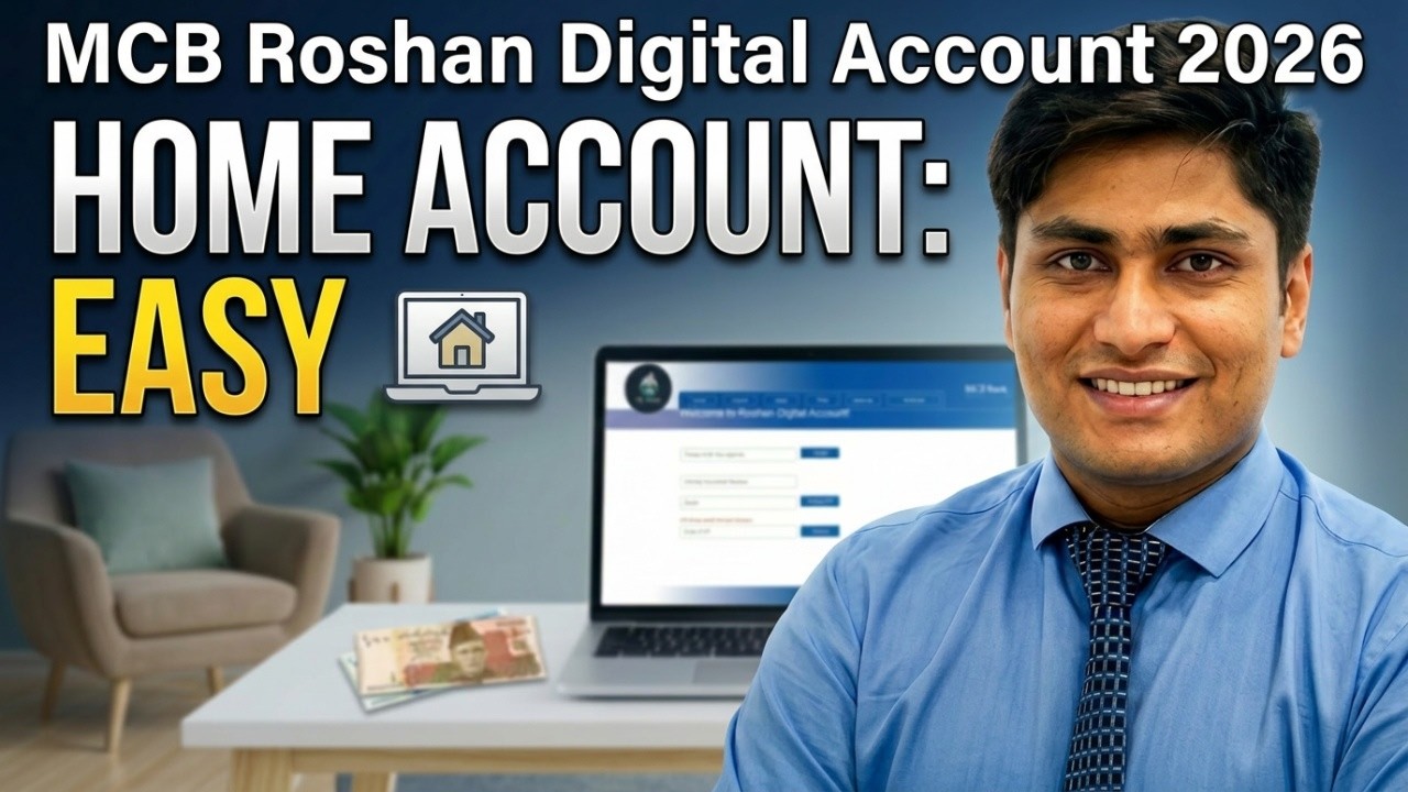 MCB Roshan Digital Account 2026 | Ghar Bethay Account Open Karnay Ka Mukammal Tarika