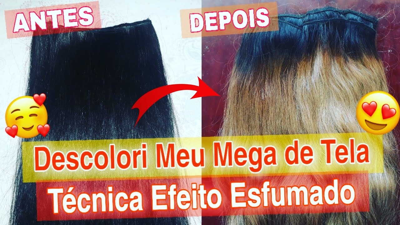 DESCOLORAÇÃO Mega Com EFEITO ESFUMADO: Como Eu DESCOLORI Meu Mega Hair de Tela No EFEITO ESFUMADO