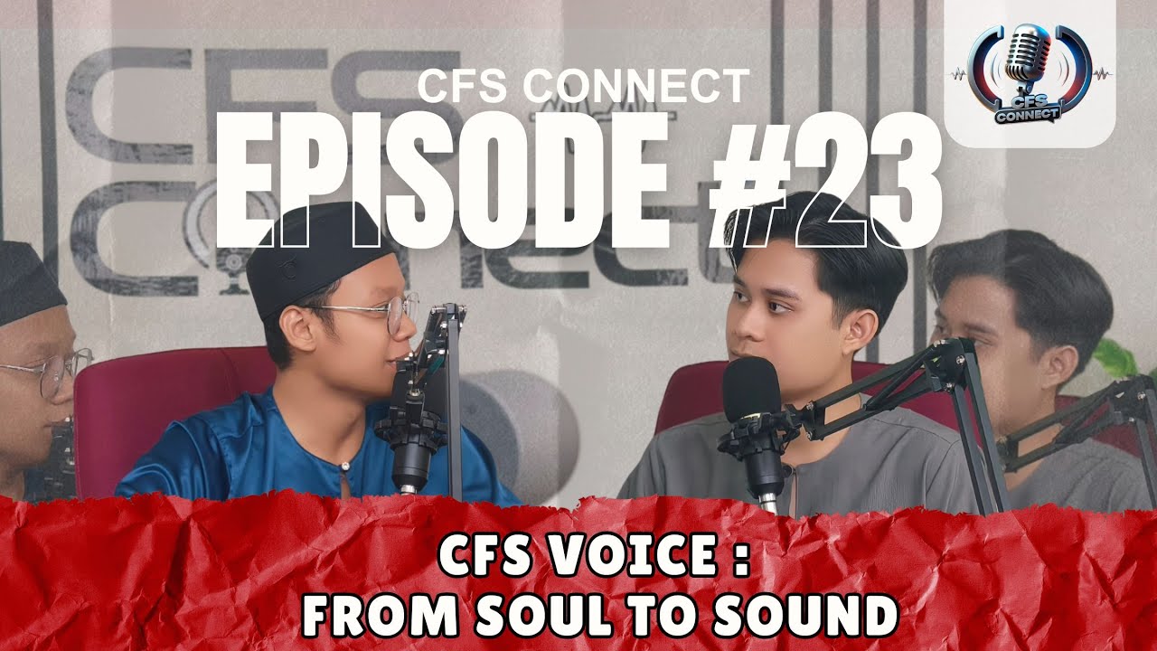 EP 23 | CFS Voice : From Soul to Sound