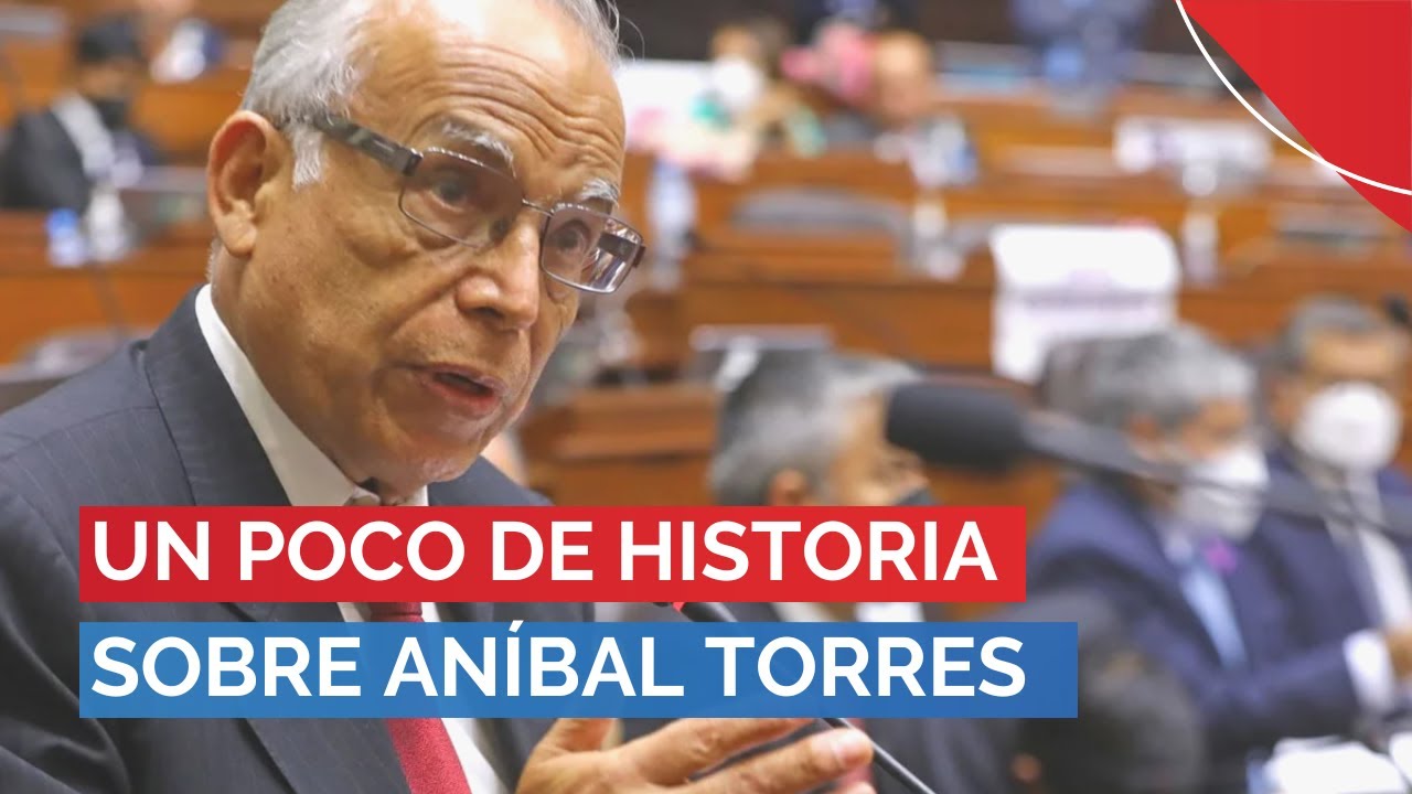 Un poco de historia sobre Aníbal Torres Vásquez | #PBO
