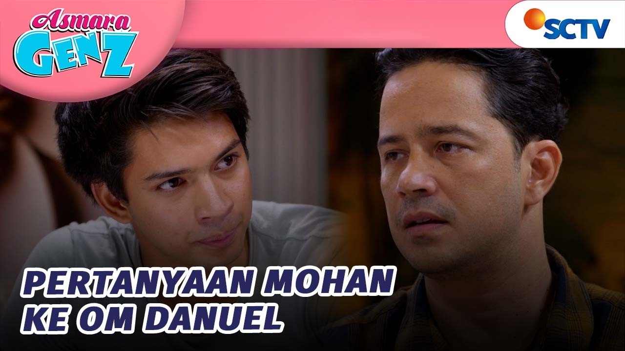 Mohan Tanyakan Soal Ayahnya ke Om Danuel! | Asmara Gen Z - Episode 479
