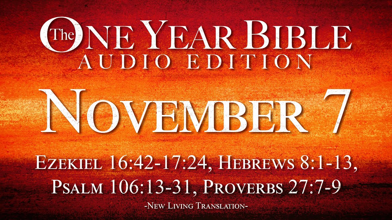 November 7 | One Year Bible Audio Edition