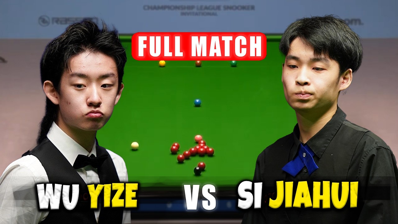 Wu Yize vs Si Jiahui Championship League 2026 Snooker Full Match