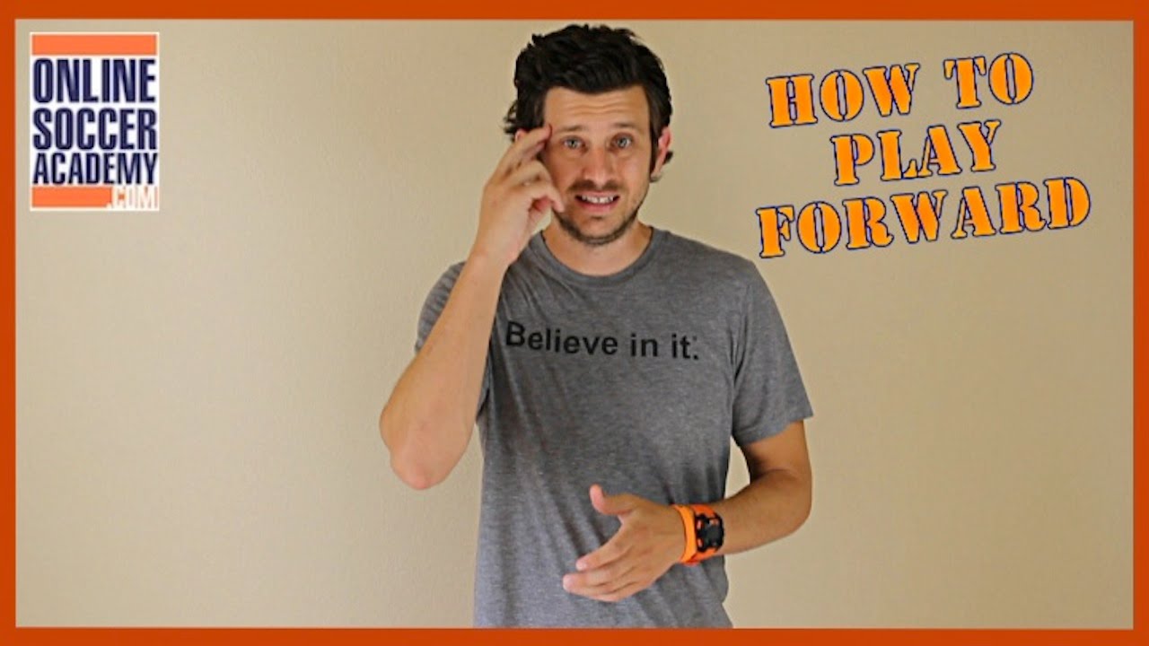 How To Play Forward in Soccer