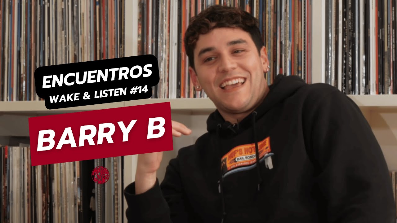 BARRY B | Encuentros Wake & Listen #14: Entrevista, CHATO, Disney...
