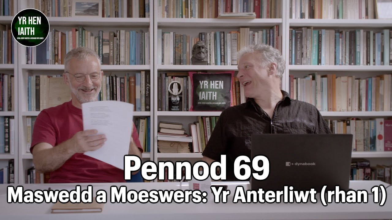 Pennod 69 - Maswedd a Moeswers: Yr Anterliwt ( rhan 1)