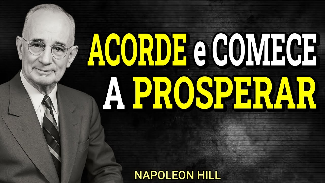 Amanheceu, e Deus Acaba de Abrir a Porta Para a Sua Prosperidade | Napoleon Hill