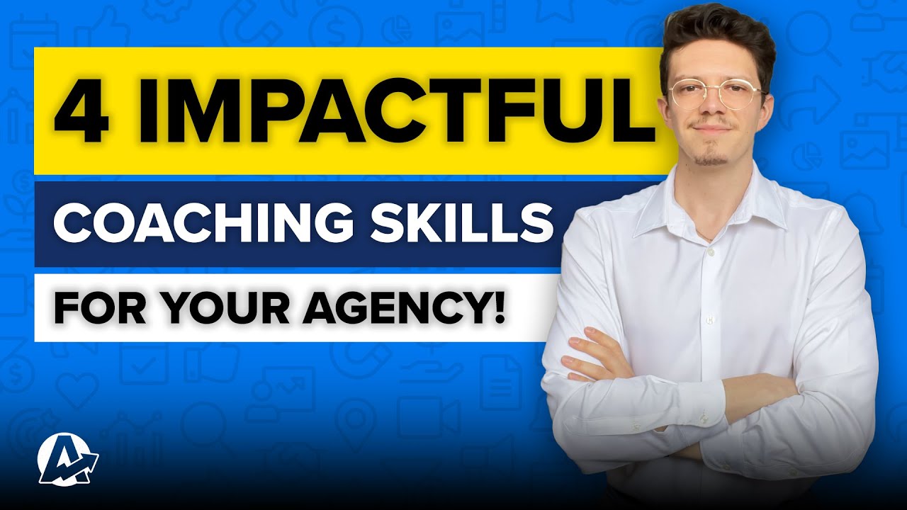 4 Impactful Coaching Skills for Digital Agency Management!