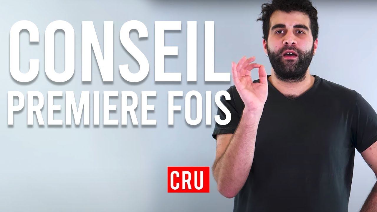 CONSEIL POUR LA PREMIERE FOIS ❘ Les 100