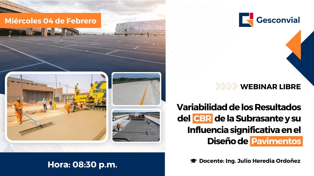 WEBINAR: Variabilidad de los Res. del  CBR  de la Subrasante y su Influencia en el Diseño de  Pav.