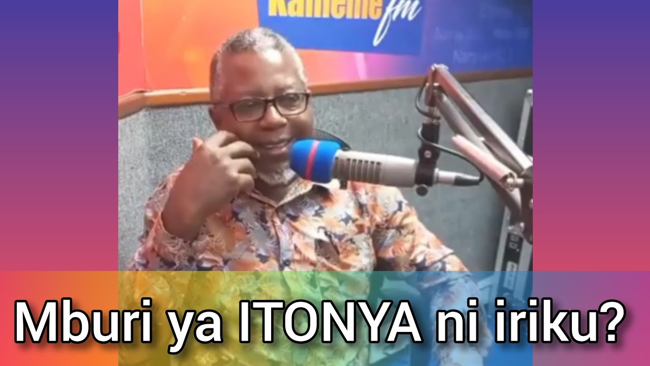 Mburi ya ITONYA ni iriku? || Unduire witu  // Wachira wa Kiboi