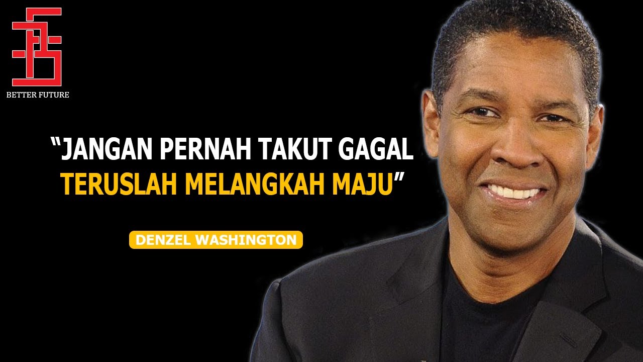Motivasi Hidup Sukses Denzel Washington Bahasa Inggris - Subtitle Indonesia