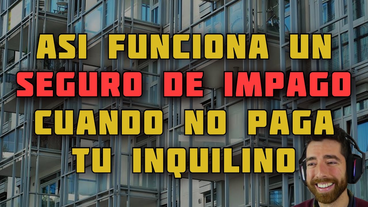 OJO con los SEGUROS DE IMPAGO - ¿Cubren el 100% si mi inquilino deja de pagarme?