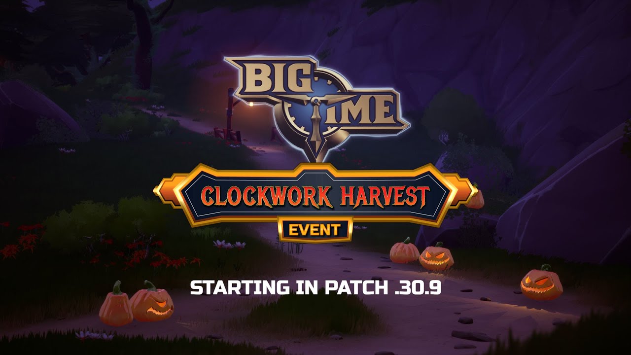 Big Time: Clockwork Harvest Event Announcement 🎃