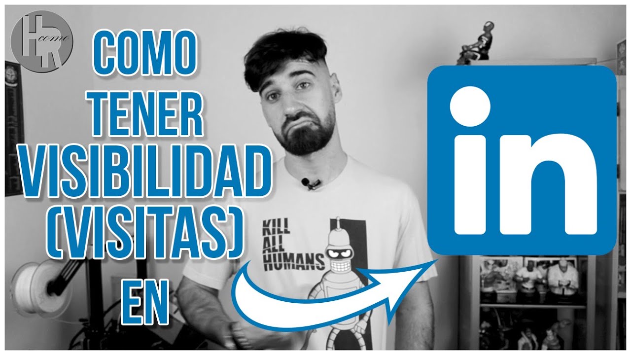 Cómo tener más visitas (Visibilidad) en LinkedIn | ¿Qué hacer para llegar a más gente?