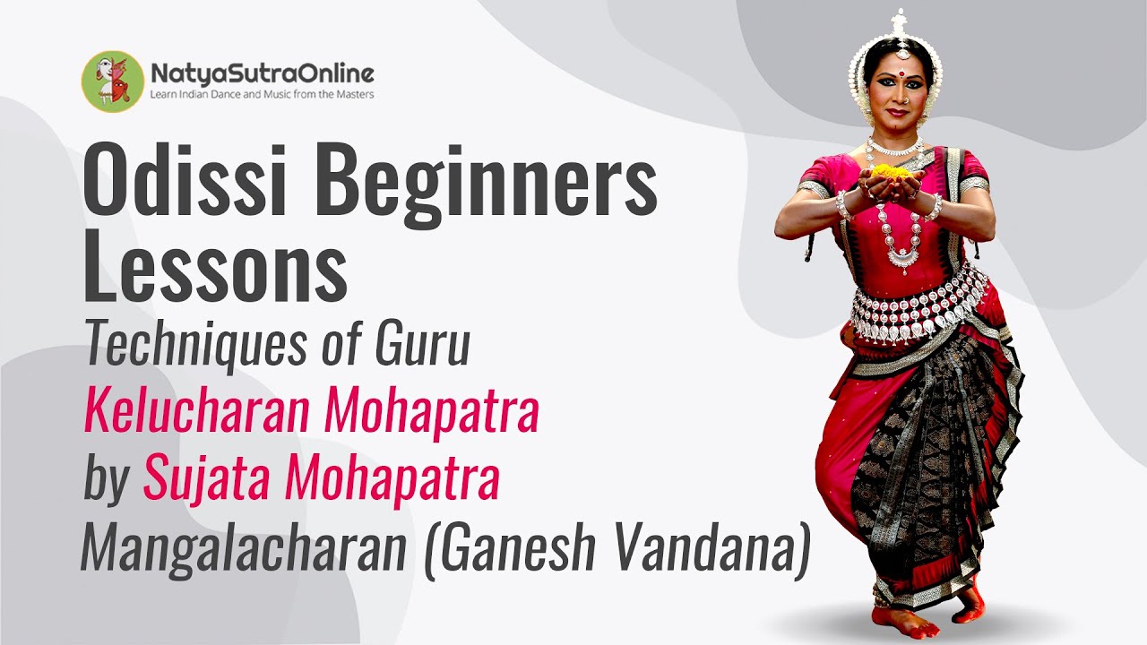 Mangalacharan (Ganesh Vandana) Odissi Class by Sujata Mohapatra, Techniques of Kelu Charan Mahapatra