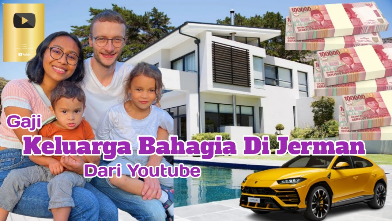Gaji Youtube Keluarga Bahagia Di Jerman Terbaru 🤑💵