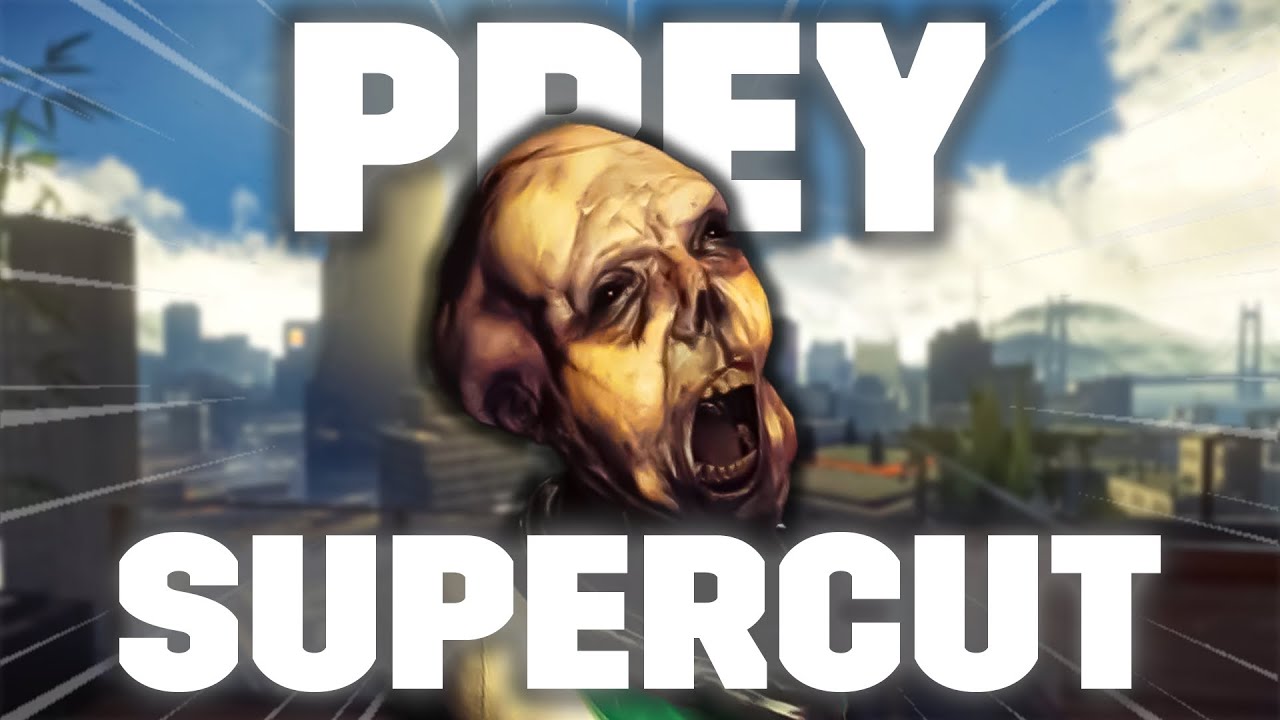 The Prey SUPERCUT