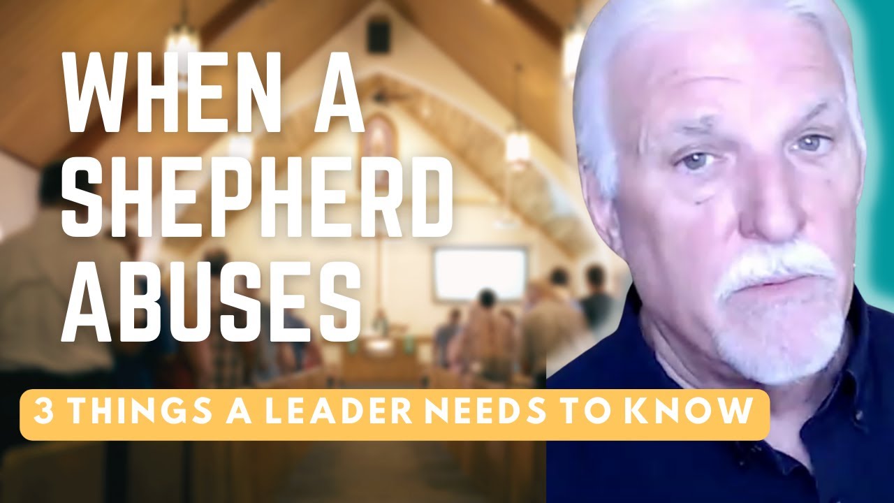 When Shepherds Abuse: 3 Things A Leader Needs To KNOW