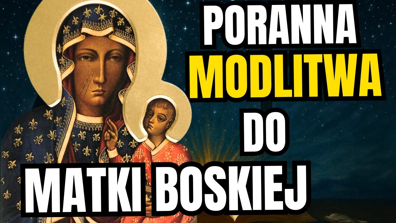 Modlitwa Poranna do Matki Boskiej: Codzienne Wsparcie i Opieka.