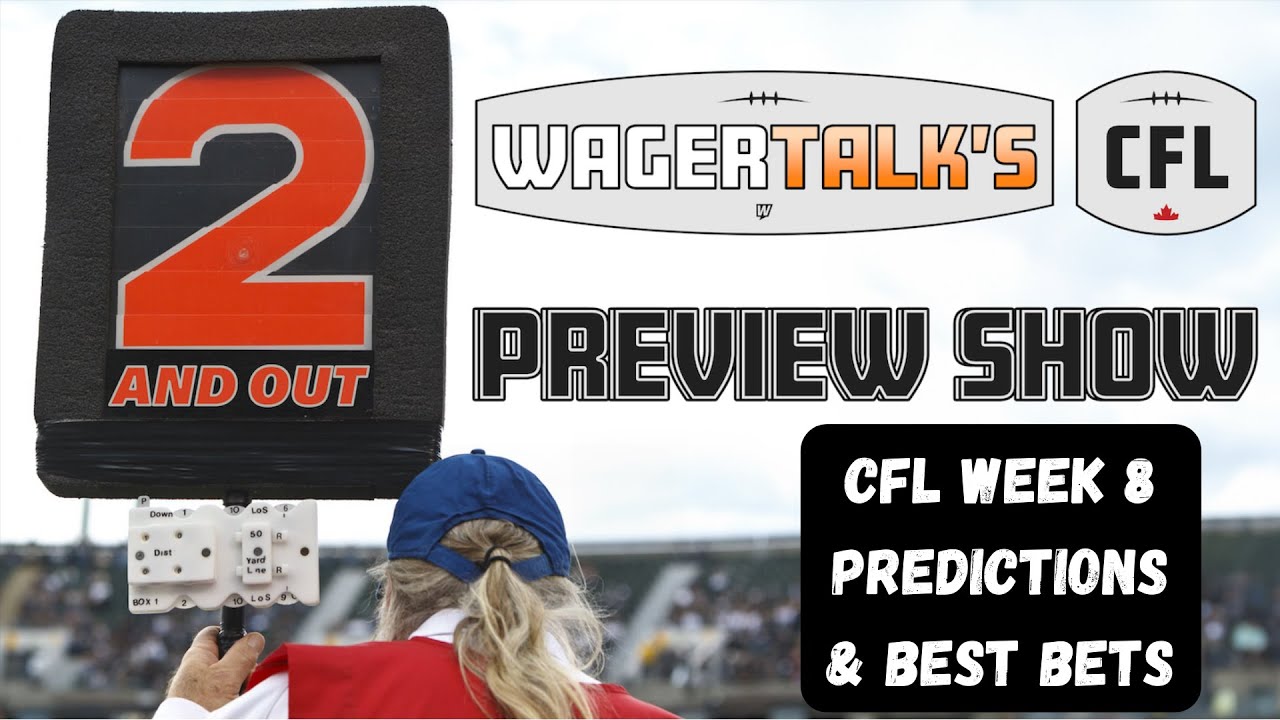CFL Picks, Predictions and Odds | Canadian Football League Week 8 Free Plays | 2 And Out for 7/27