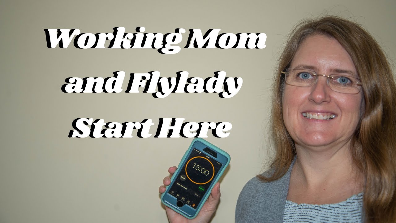 Working mom and the Flylady Cleaning System | Start Here