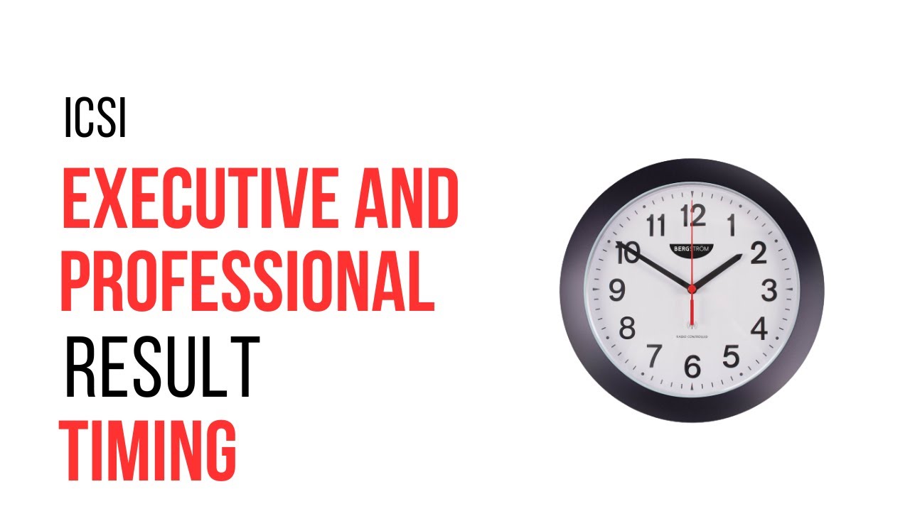 CS EXECUTIVE AND PROFESSIONAL DECEMBER 2023 EXAM RESULT TIMING