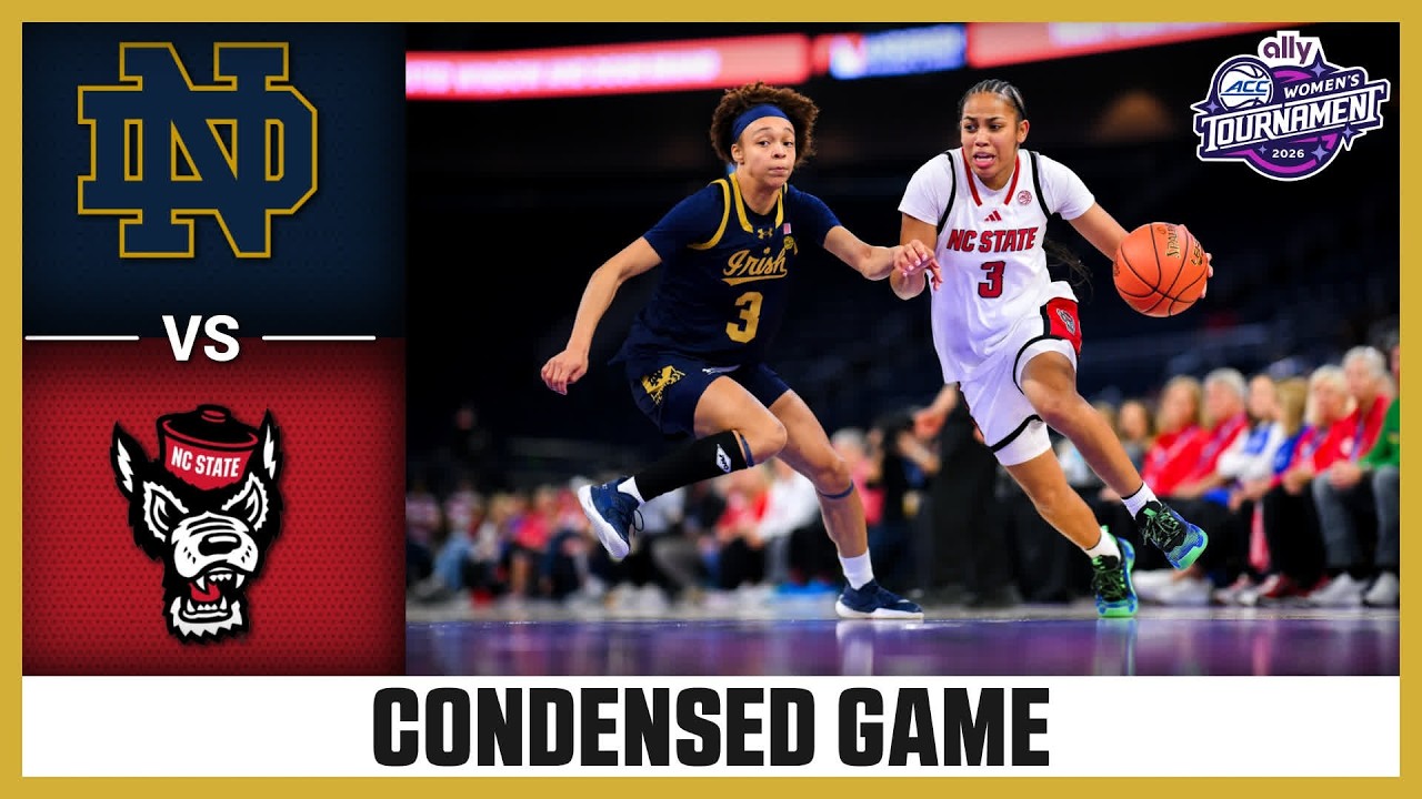 Notre Dame vs. NC State Condensed Game | 2026 Ally ACC Women's Basketball Tournament