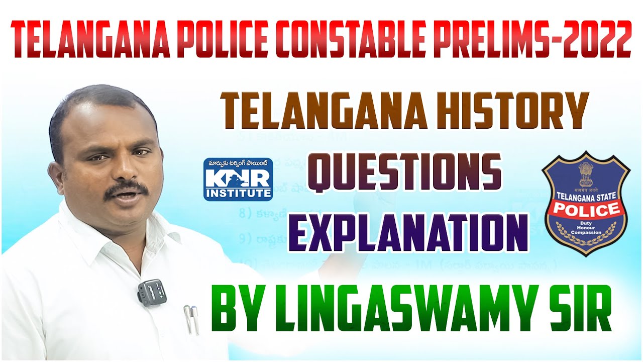 TELANGANA POLICE CONSTABLE PRELIMS-2022 TELANGANA HISTORY QUESTIONS EXPLANATION BY  LINGASWAMI SIR