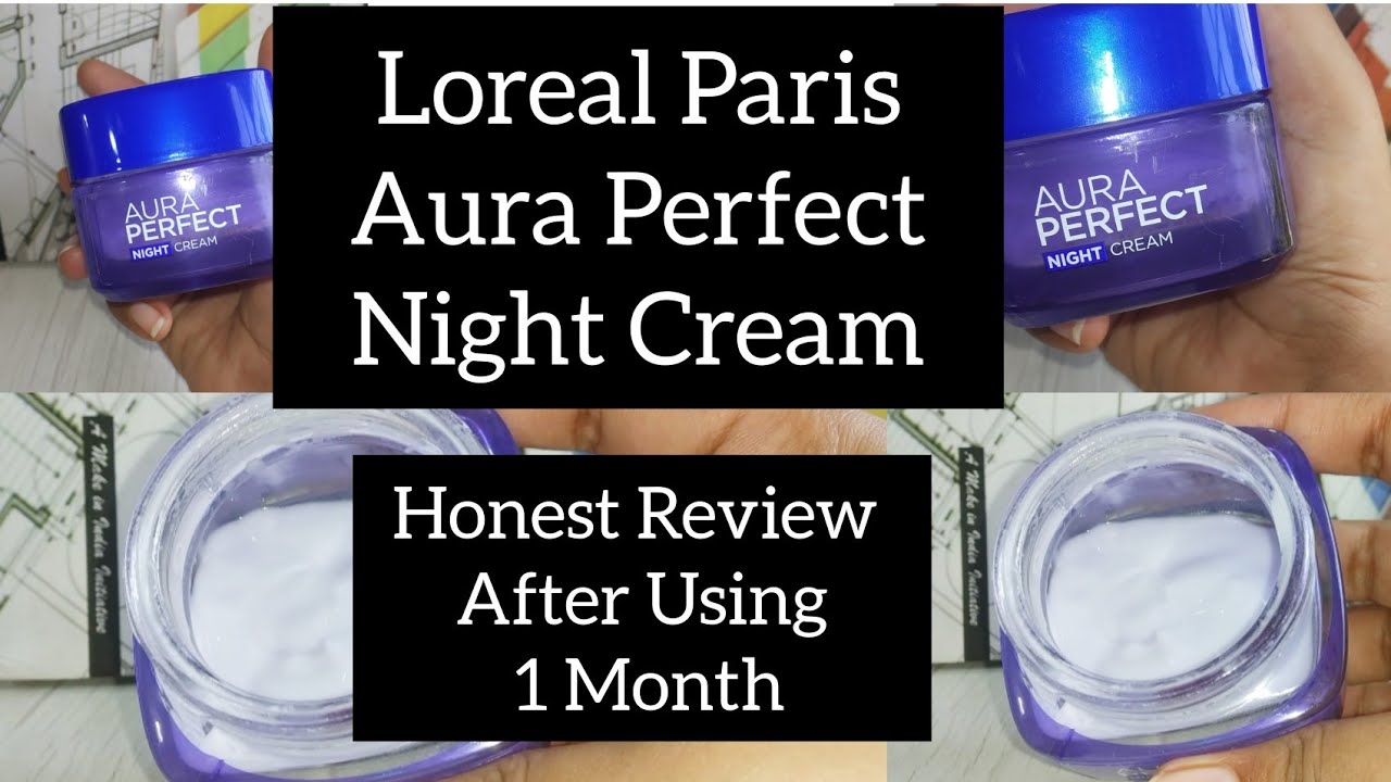 Loreal Paris Aura Perfect Night Cream!!My Honest Review & Demo!!Will it work or not??