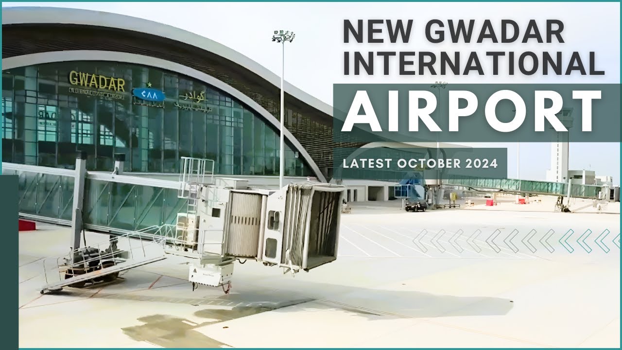 New Gwadar International Airport Latest Update - October 2024