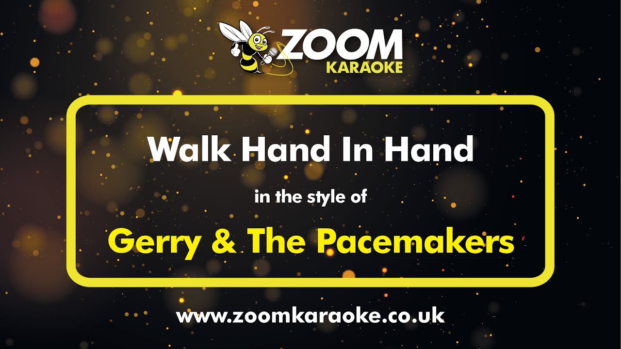 Gerry & The Pacemakers - Walk Hand In Hand - Karaoke Version from Zoom Karaoke