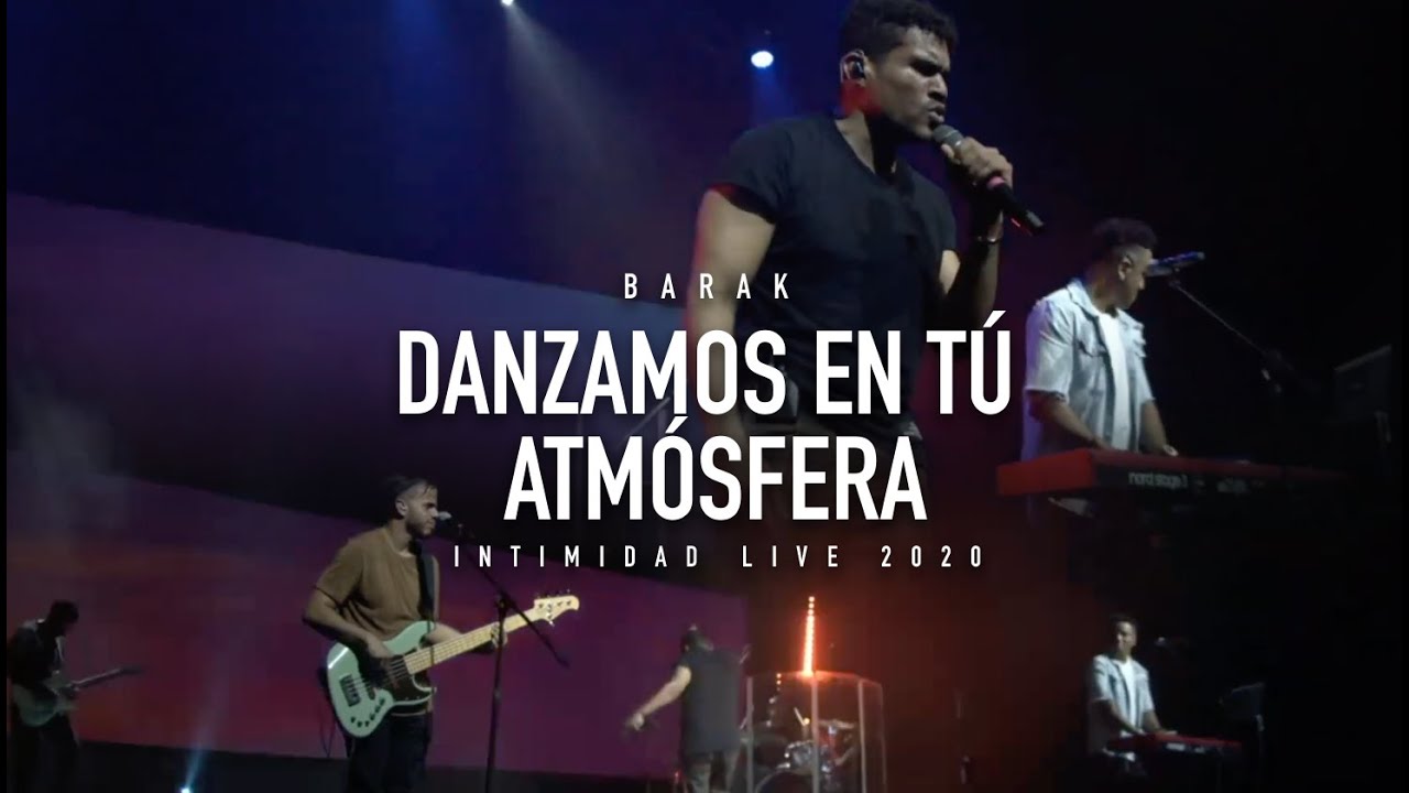 Barak - Danzamos En Tú Atmósfera | Intimidad Live 2020