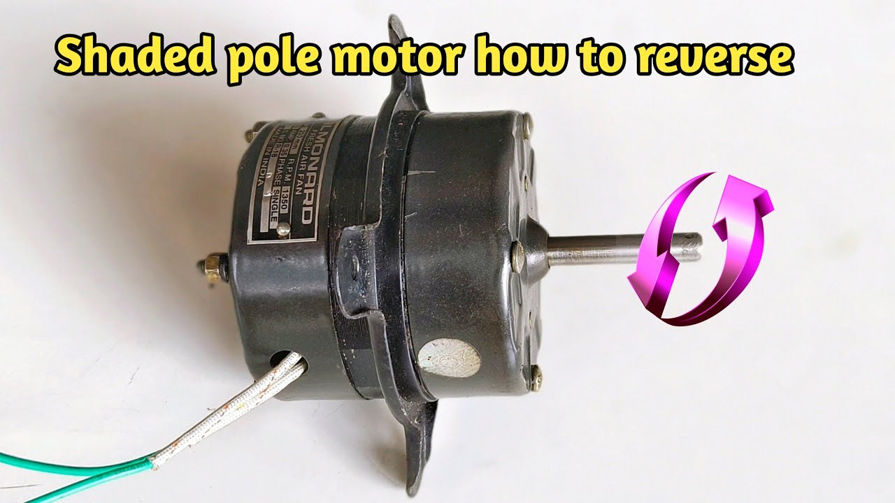 How to change shaded pole motor rotation|Shaded pole induction motor how to reverse
