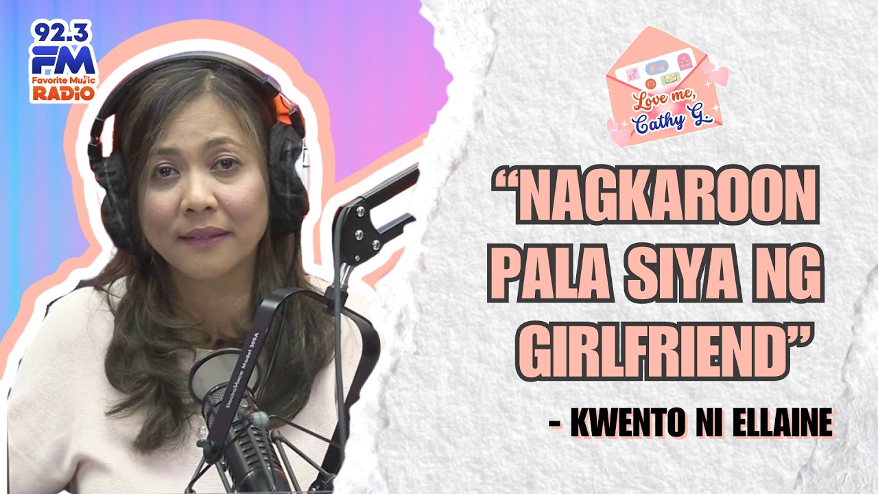 “NAGKAROON PALA SIYA NG GIRLFRIEND” - Kwento ni Ellaine | Love Me, Cathy G.