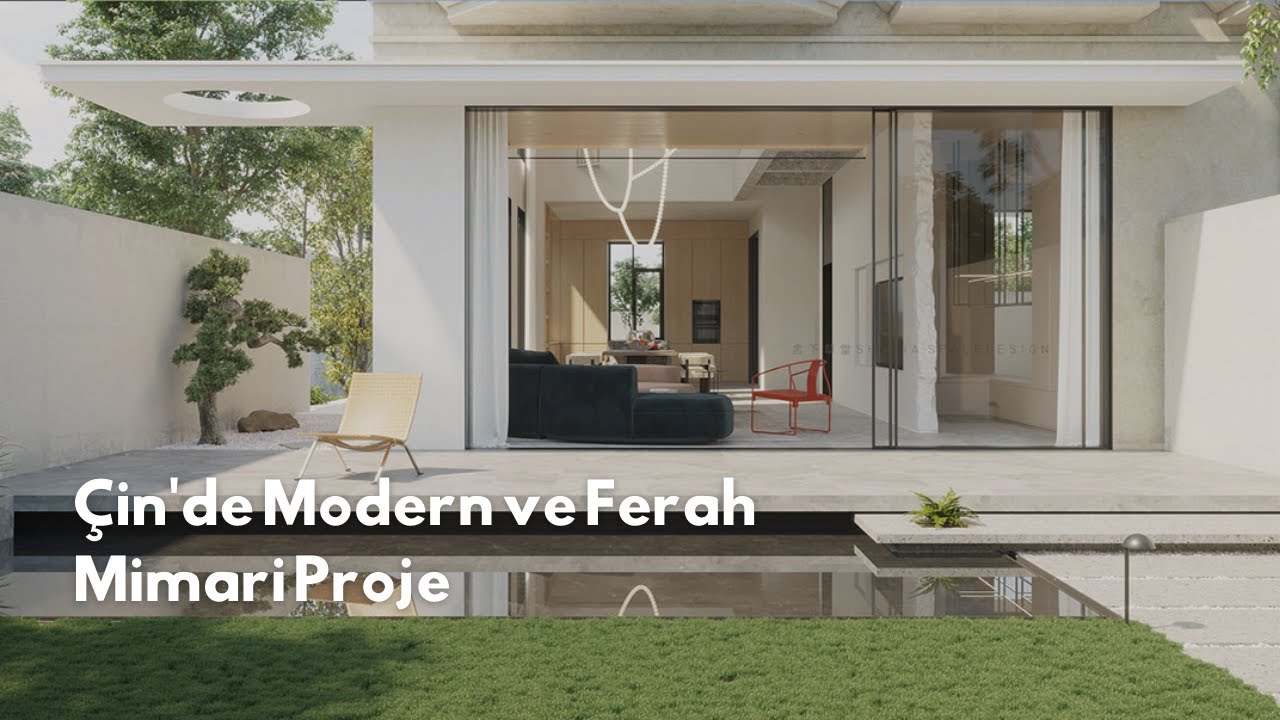 &Ccedil;in'de Modern ve Ferah  Mimari Proje | Ev Turu