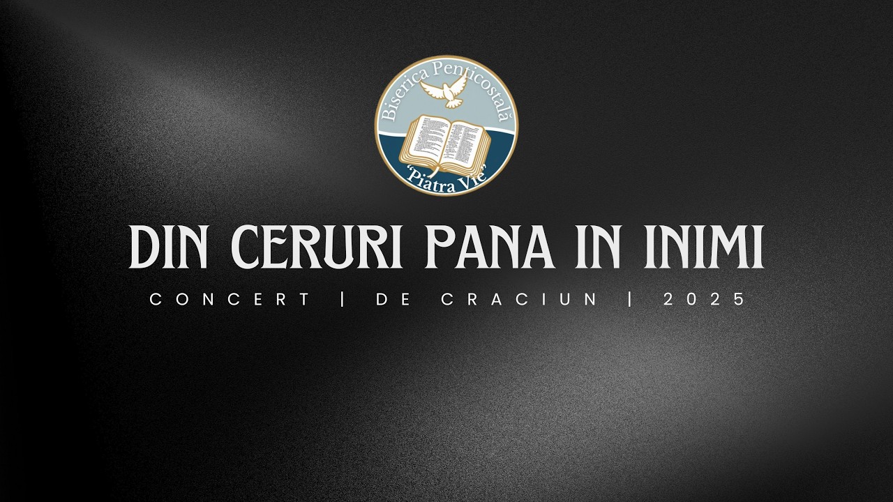 ''DIN CERURI PANA IN INIMI'' - CONCERT LIVE [DECEMBRIE 2025]