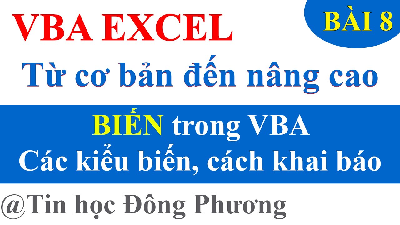 Bài 8: Tìm hiểu BIẾN trong VBA, cách khai báo biến VBA