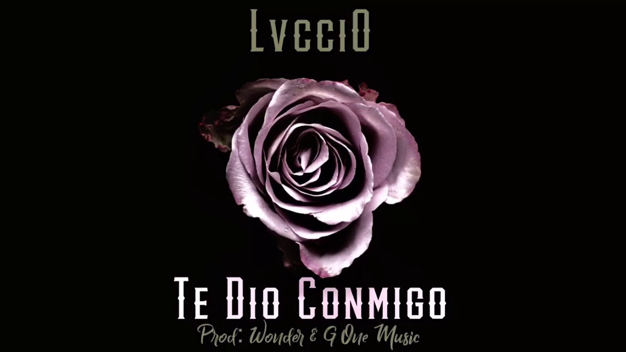 Lvccio - Te Di&oacute; Conmigo