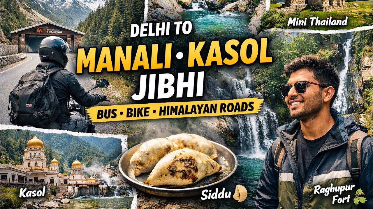 Delhi to Manali–Kasol–Jibhi | Bus, Bike & Himalayan Roads | Travel Vlog