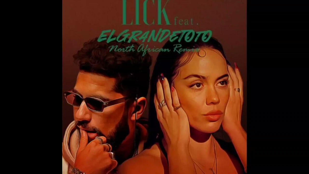 ElGrandeToto Ft Drea Dury - LICK ( North African Remix OFFICIAL )