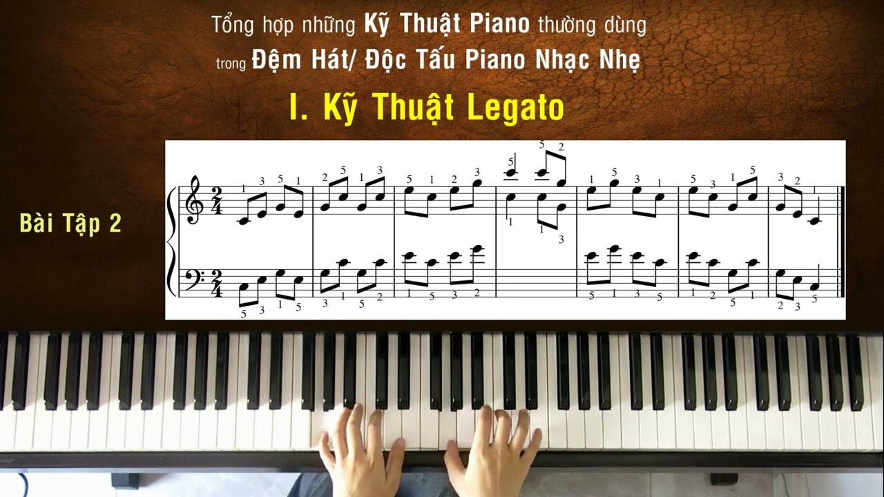 Piano Techniques #1 - Kỹ thuật Legato | Các kỹ thuật piano thường dùng trong nhạc nhẹ | Linh Nhi