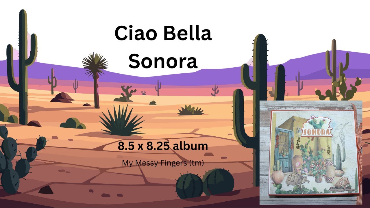 Ciao Bella - Sonora - мини-альбом 8,5 x 8,25 - построение Страница 1