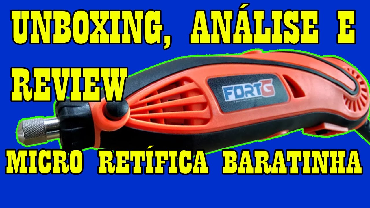 MICRO RETÍFICA DE 200 REAIS VALE A PENA? / MINI RETÍFICA FORTG FG070 / FORTGPRO-JG38FG