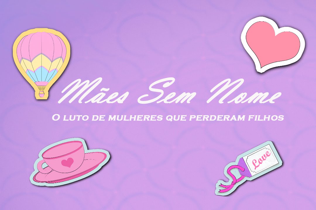 DOCUMENTÁRIO: Mães Sem Nome: O Luto de Mulheres que perderam filhos.