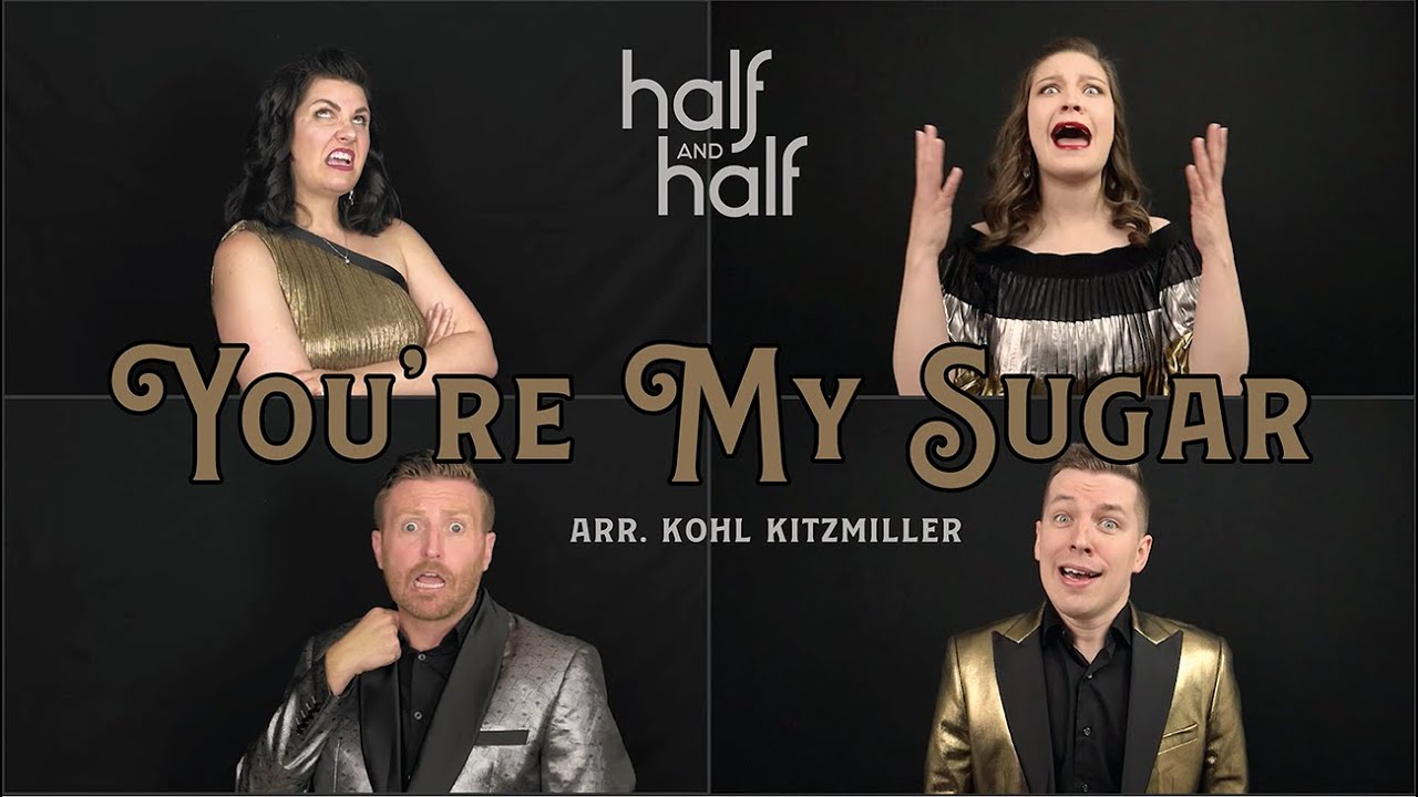 You're My Sugar by Half and Half Quartet