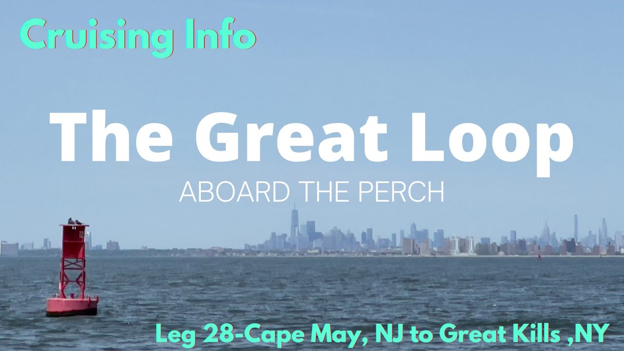 Great Loop Cruising Info: Leg 28-Cape May, NJ to Great Kills, NY