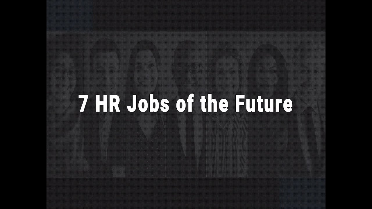7 HR Jobs of the Future