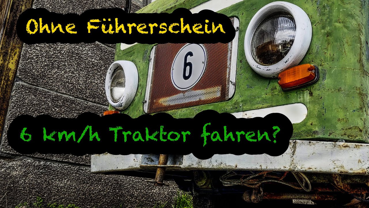 Kein Führerschein? Dann fahr doch 6kmh Traktor